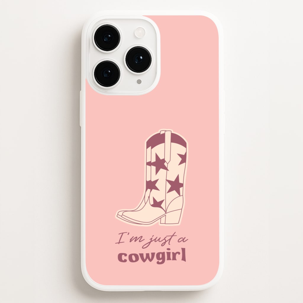 I'm Just A Cowgirl - Western Phone Case for iPhone 16 Pro Max