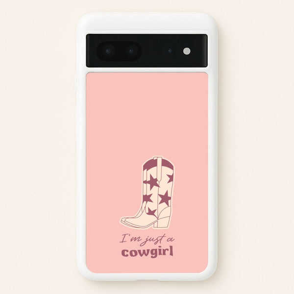 I'm Just A Cowgirl - Western Phone Case for Google Pixel 7