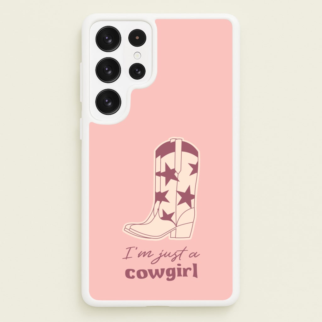 I'm Just A Cowgirl - Western Phone Case for Galaxy S22 Ultra