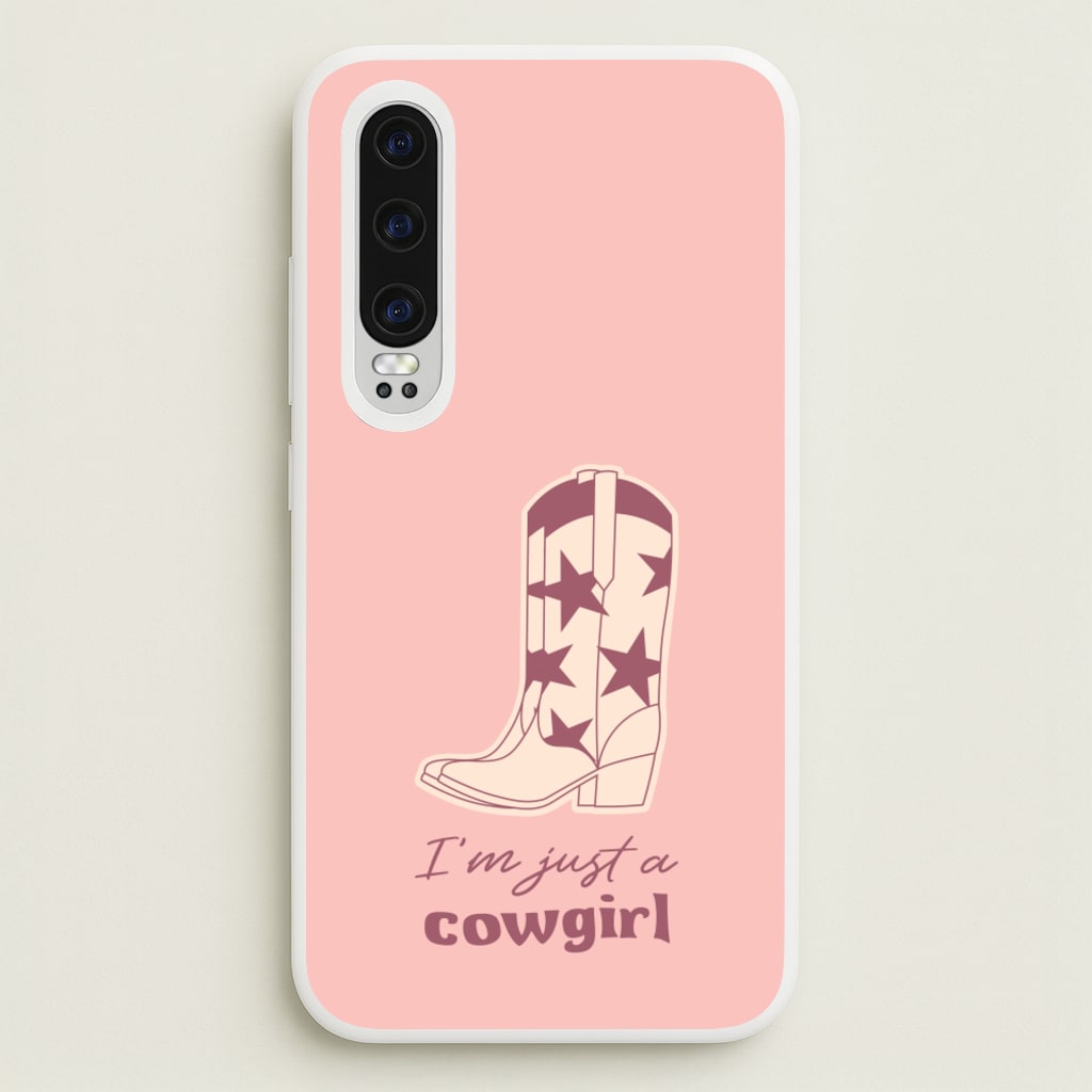 I'm Just A Cowgirl - Western Phone Case for Huawei P30
