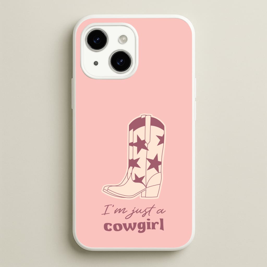 I'm Just A Cowgirl - Western Phone Case for iPhone 15 Plus