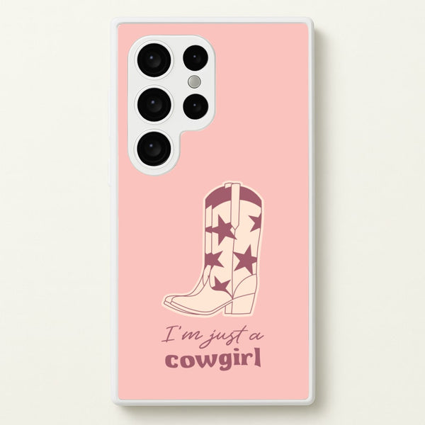 I'm Just A Cowgirl - Western Phone Case for Galaxy S24 Ultra