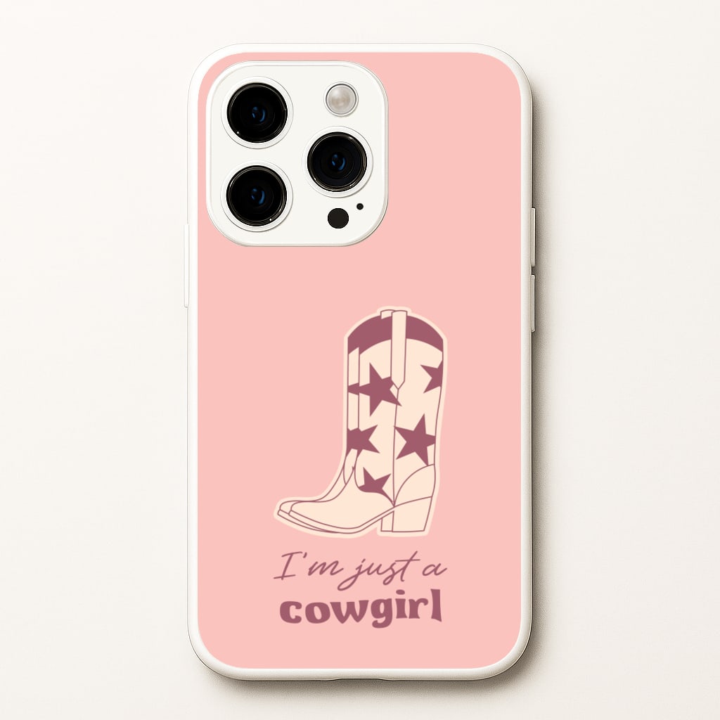 I'm Just A Cowgirl - Western Phone Case for iPhone 14 Pro
