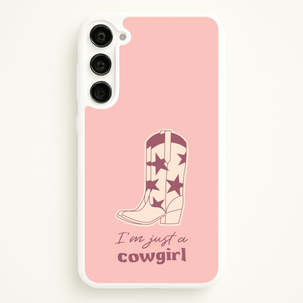 I'm Just A Cowgirl - Western Phone Case for Galaxy S23