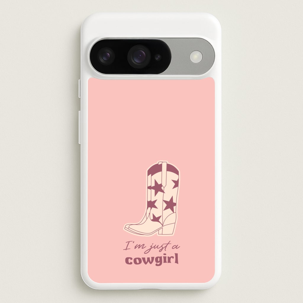I'm Just A Cowgirl Phone Case for Google Pixel 10 / 10 Pro