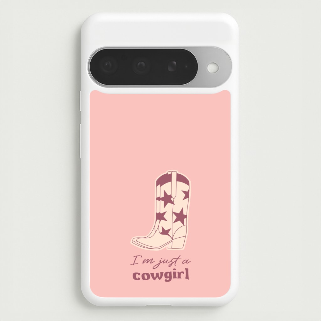 I'm Just A Cowgirl Phone Case for Google Pixel 10 Pro XL