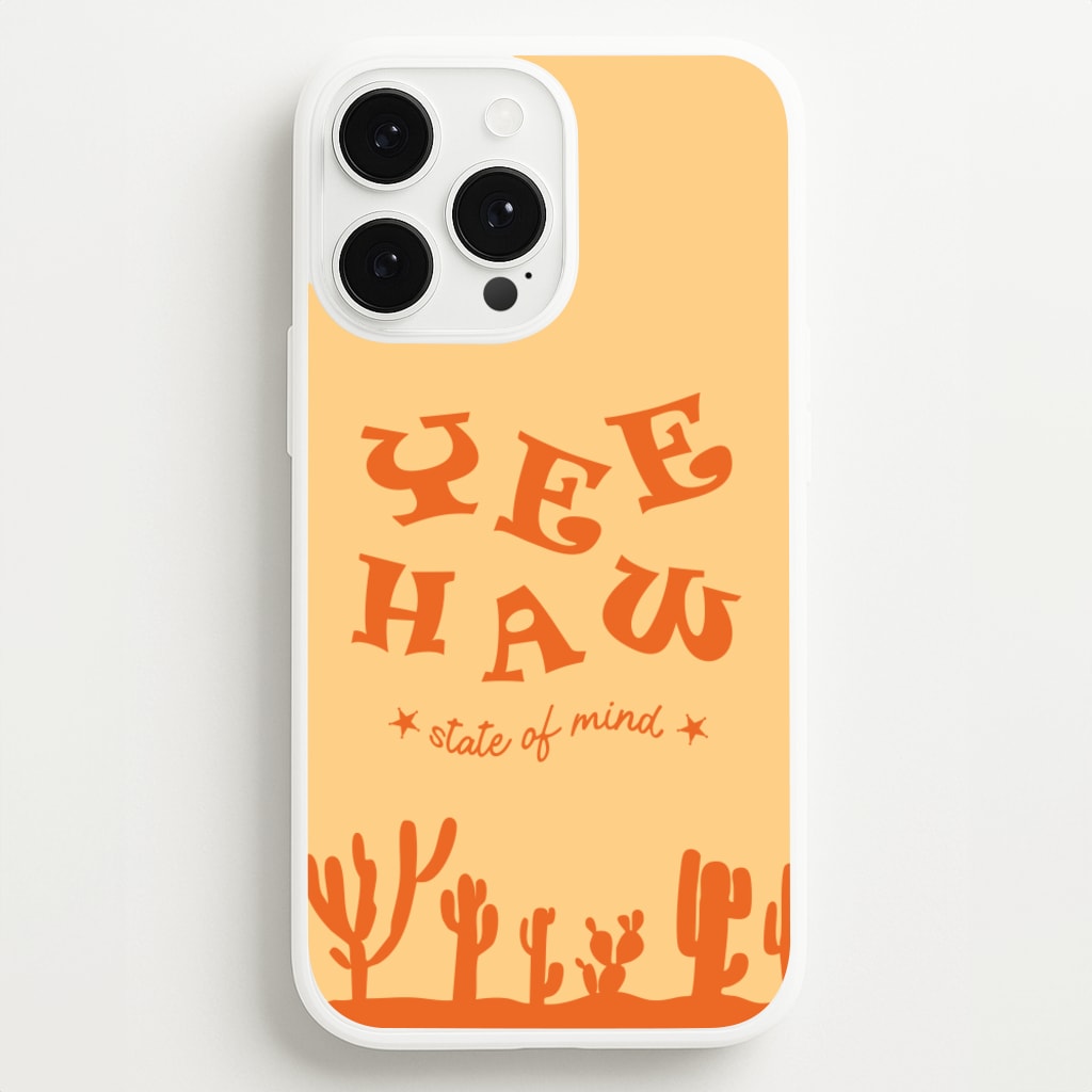 Yee-Haw State Of Mind - Western Phone Case for iPhone 13 Pro Max