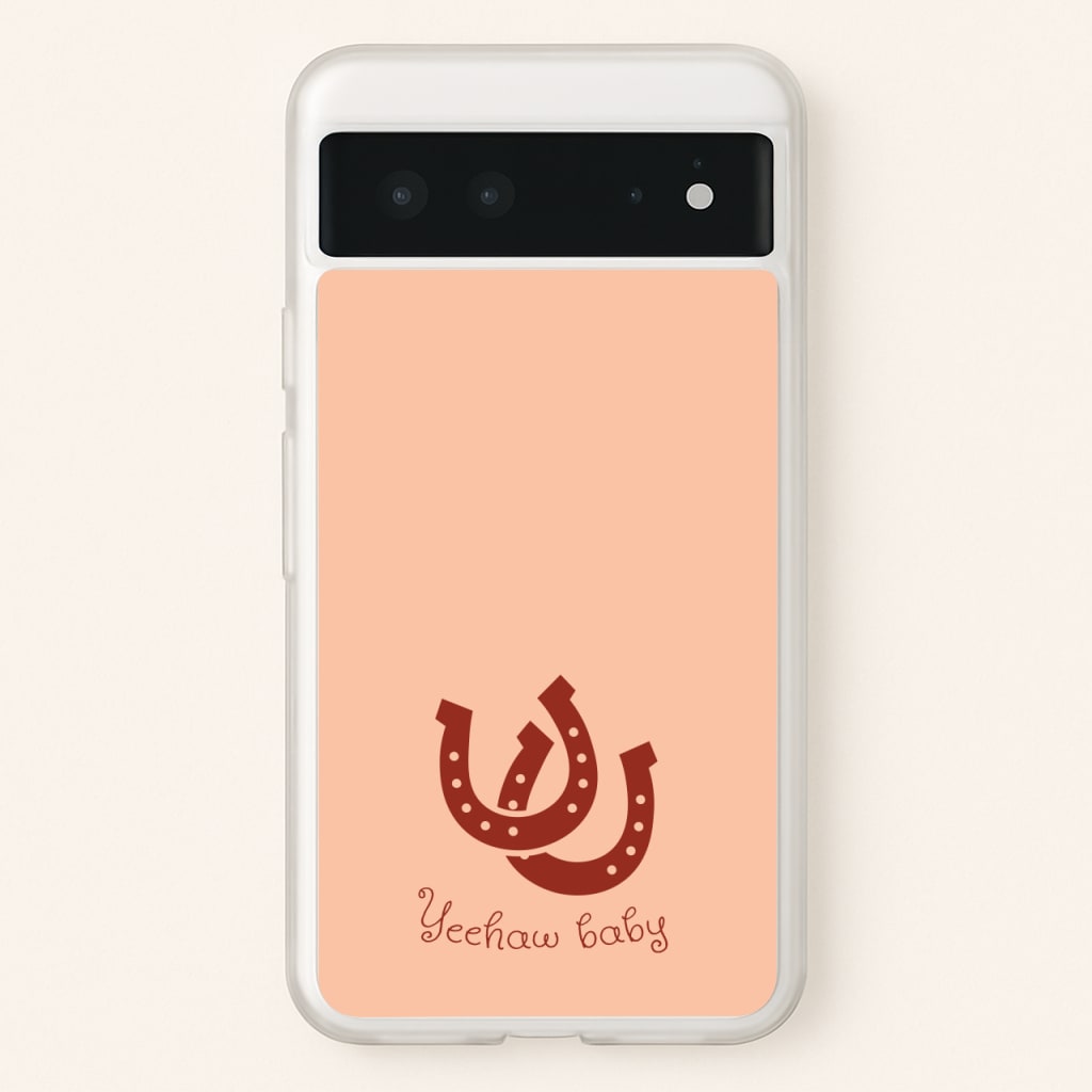 Yee-Haw Baby - Western Phone Case for Google Pixel 6