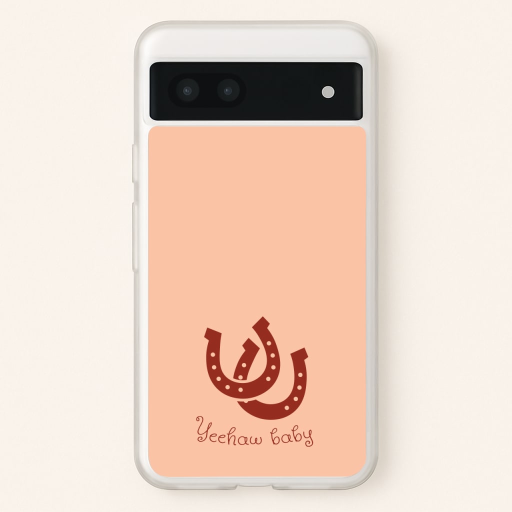 Yee-Haw Baby - Western Phone Case for Google Pixel 6a