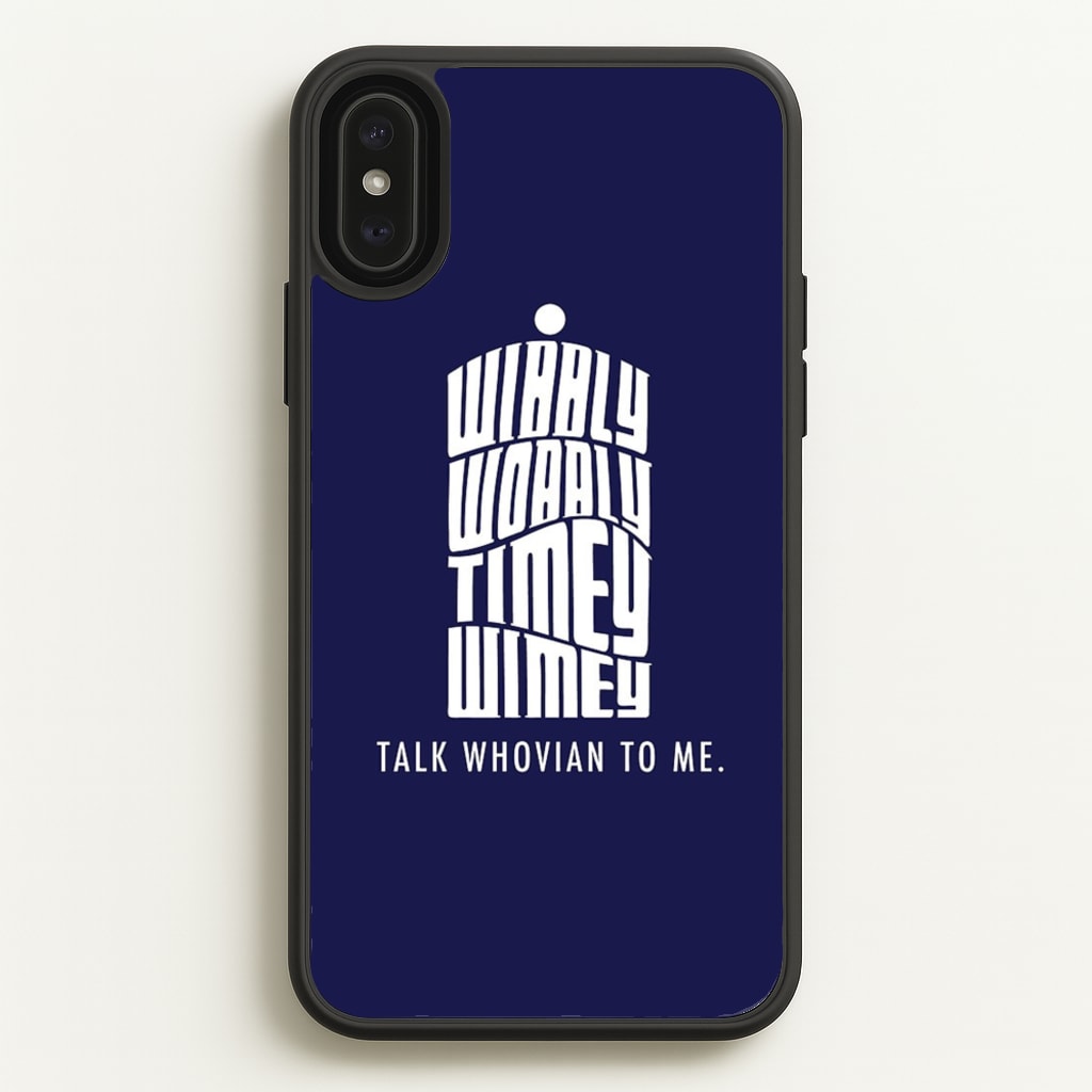 Talk Whovian To Me - Doctor Who Phone Case for iPhone XS Max
