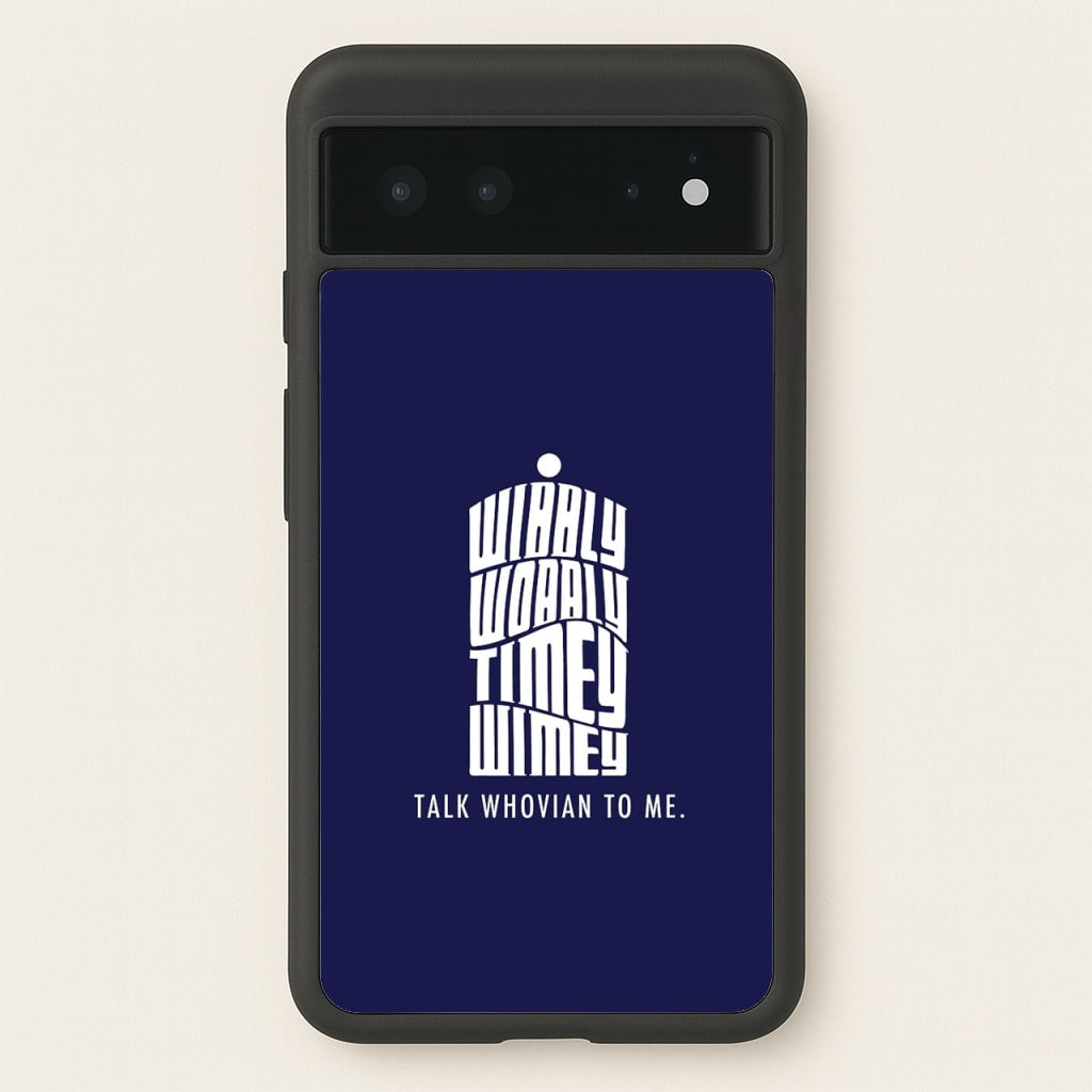 Talk Whovian To Me - Doctor Who Phone Case for Google Pixel 6