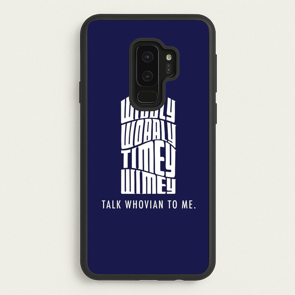 Talk Whovian To Me - Doctor Who Phone Case for Galaxy S9 Plus