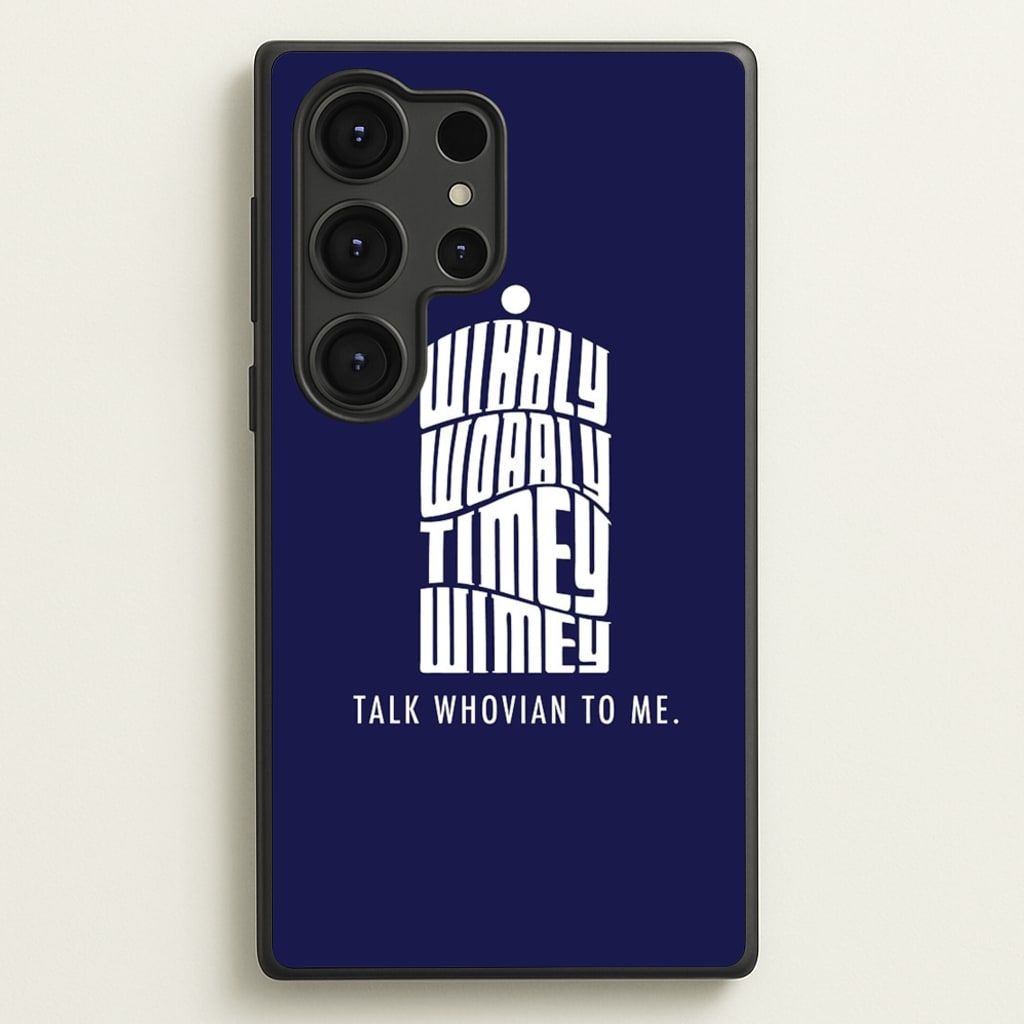 Talk Whovian To Me - Doctor Who Phone Case for Galaxy S25 Ultra
