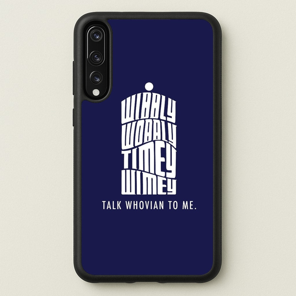 Talk Whovian To Me - Doctor Who Phone Case for Huawei P20 Pro