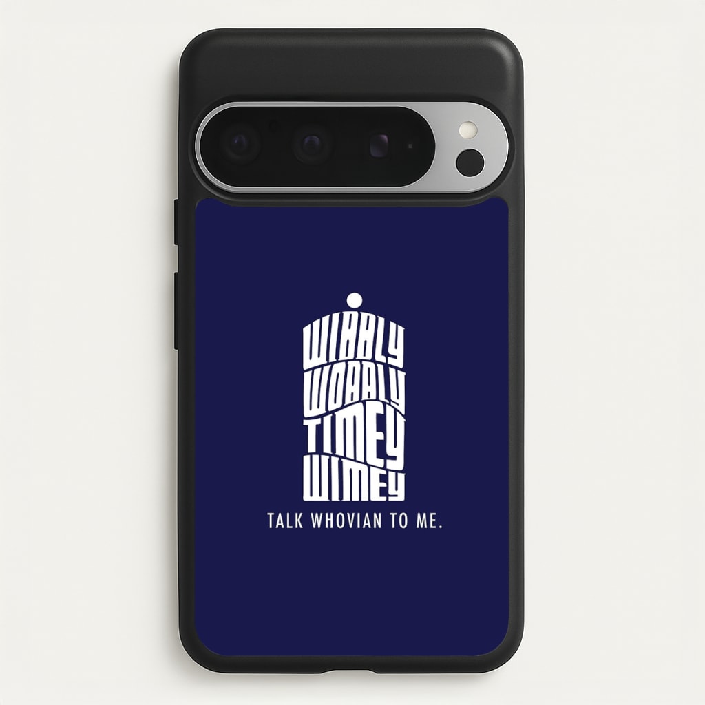 Talk Whovian To Me - Doctor Who Phone Case for Google Pixel 9 Pro XL