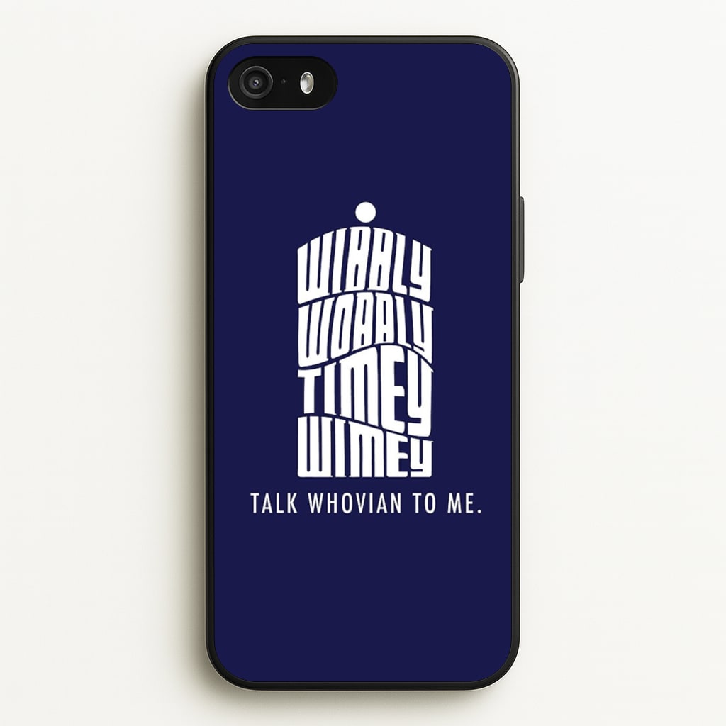 Talk Whovian To Me - Doctor Who Phone Case for iPhone 5 / 5s / SE 2016