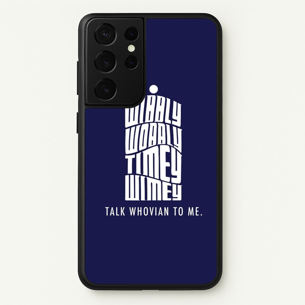 Talk Whovian To Me - Doctor Who Phone Case for Galaxy S21 Ultra