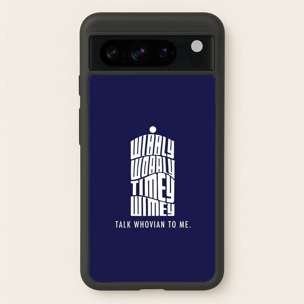 Talk Whovian To Me - Doctor Who Phone Case for Google Pixel 8 Pro