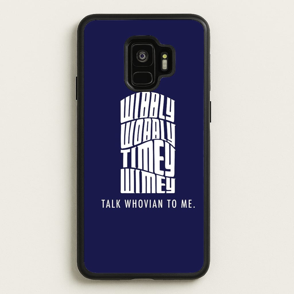 Talk Whovian To Me - Doctor Who Phone Case for Galaxy S9
