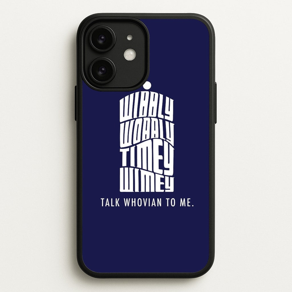 Talk Whovian To Me - Doctor Who Phone Case for iPhone 11
