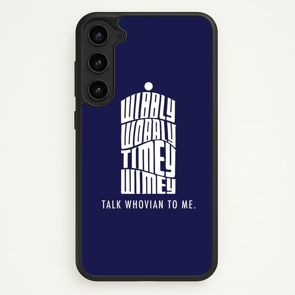 Talk Whovian To Me - Doctor Who Phone Case for Galaxy S23 Plus