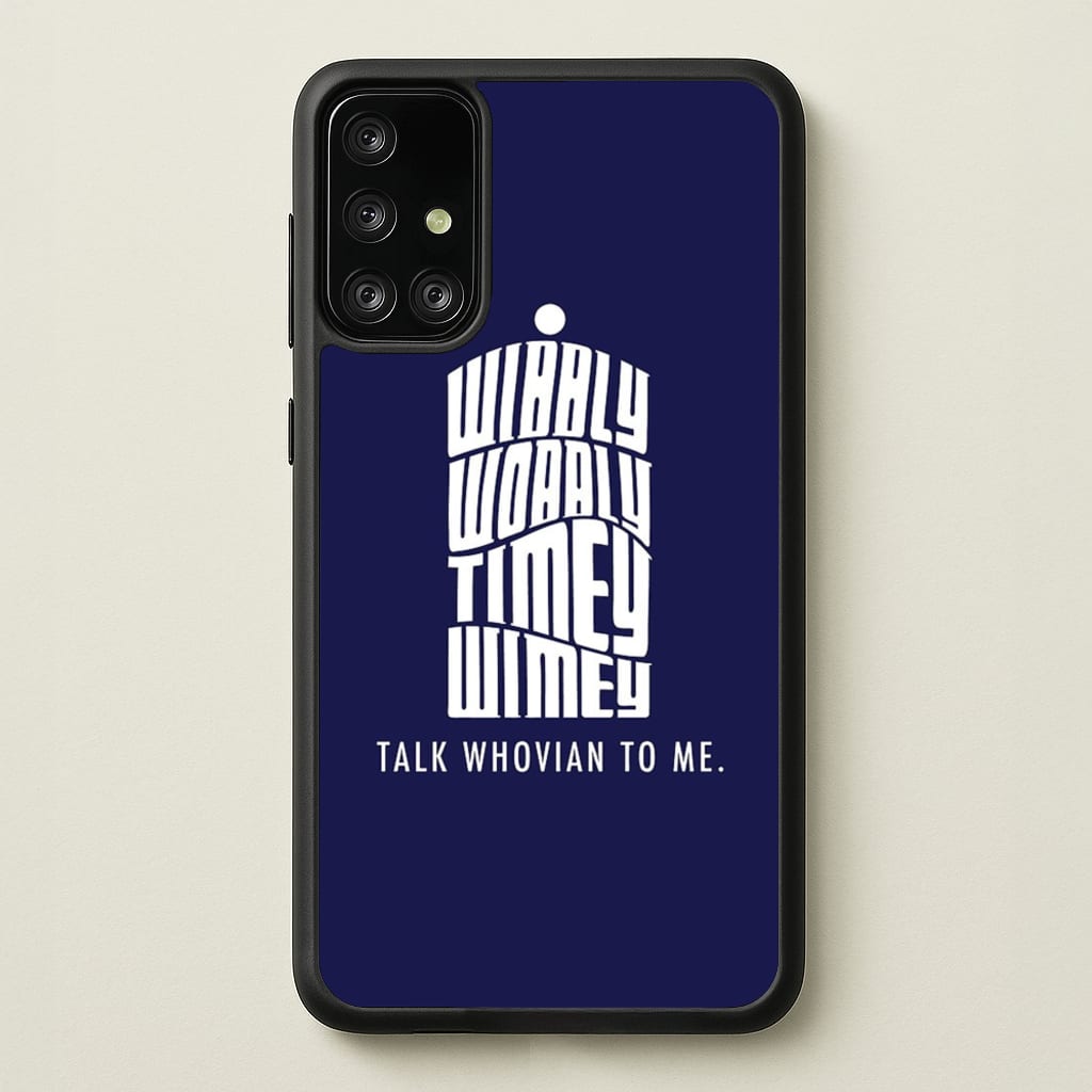 Talk Whovian To Me - Doctor Who Phone Case for Galaxy A71