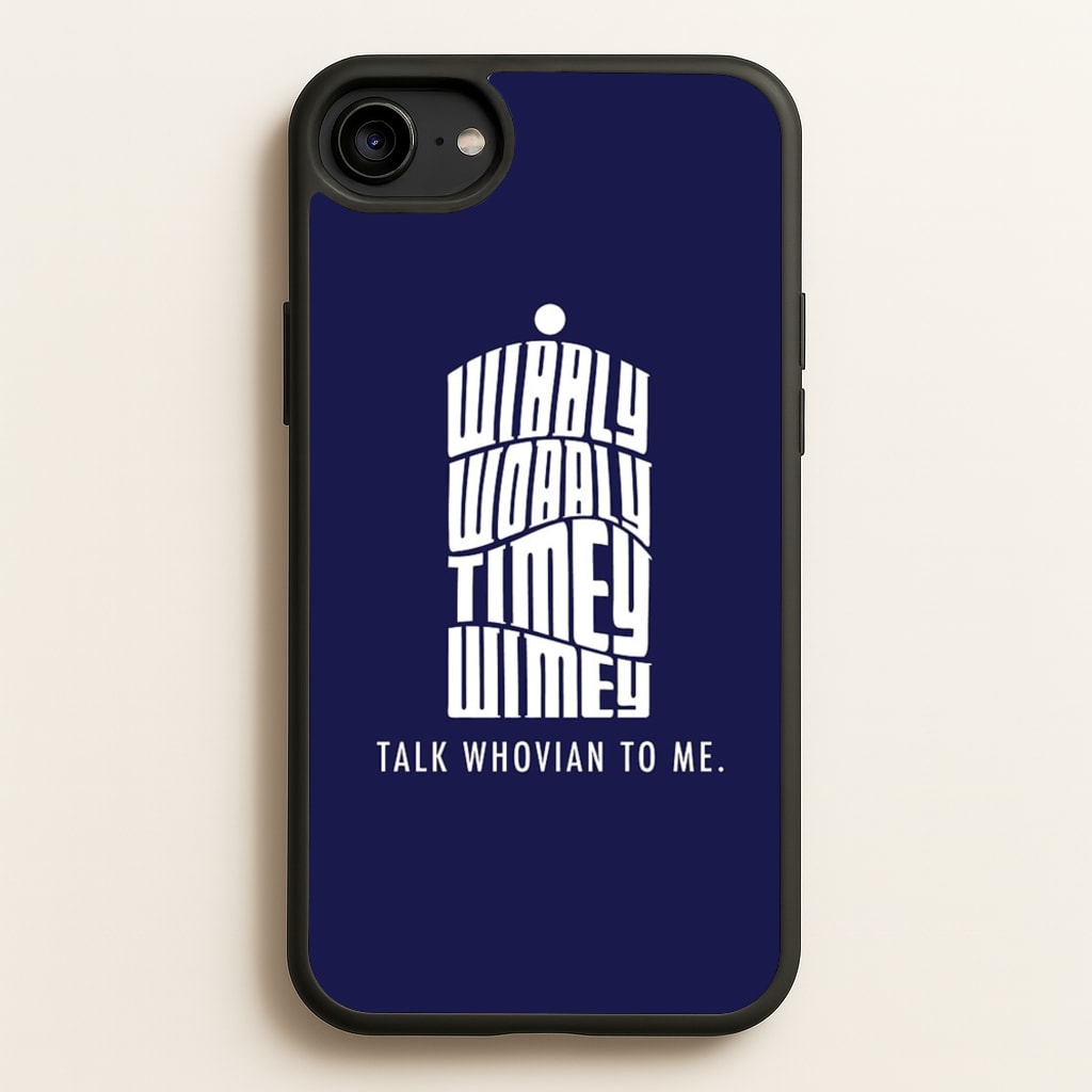 Talk Whovian To Me - Doctor Who Phone Case for iPhone 6 / 7 / 8 / SE