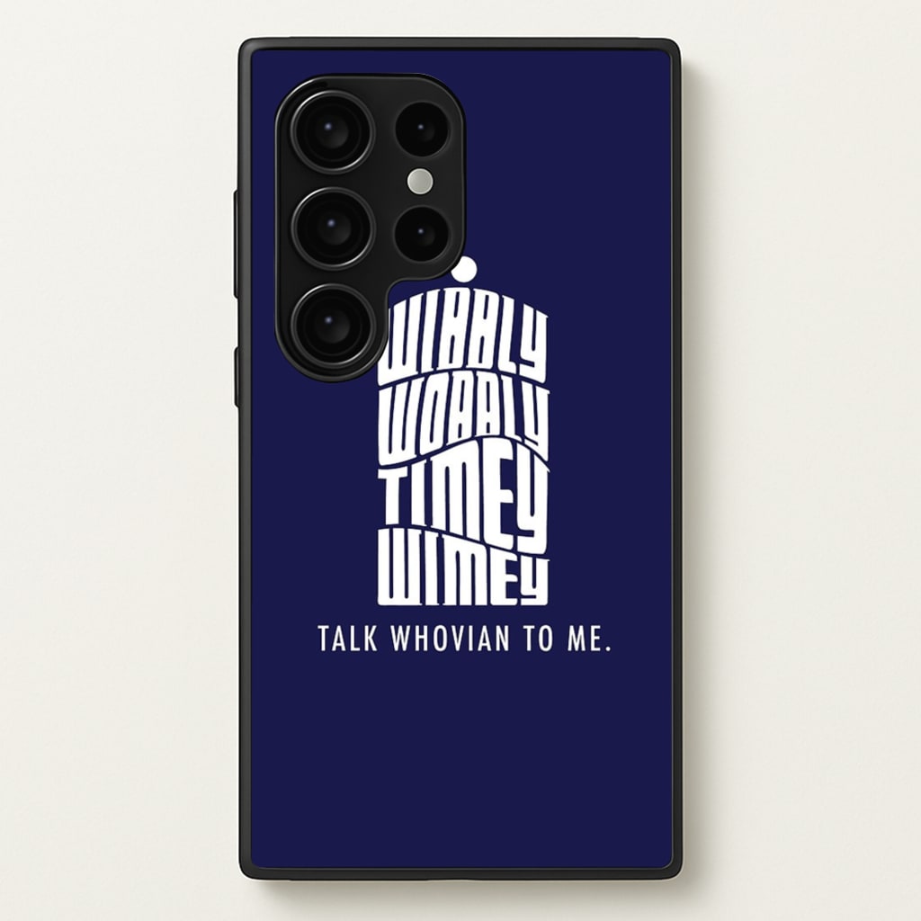 Talk Whovian To Me - Doctor Who Phone Case for Galaxy S24 Ultra