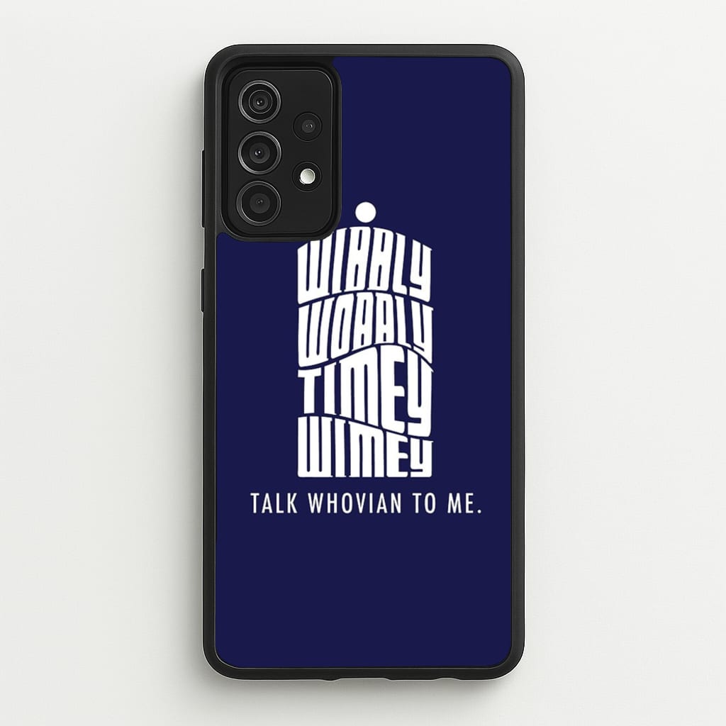 Talk Whovian To Me - Doctor Who Phone Case for Galaxy A52 / A52s