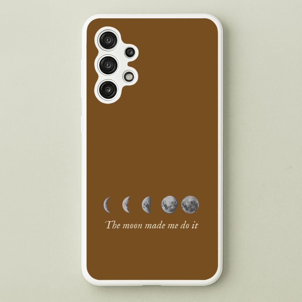 The Moon Made Me Do It - Goth Aesthetic Phone Case for Galaxy A13