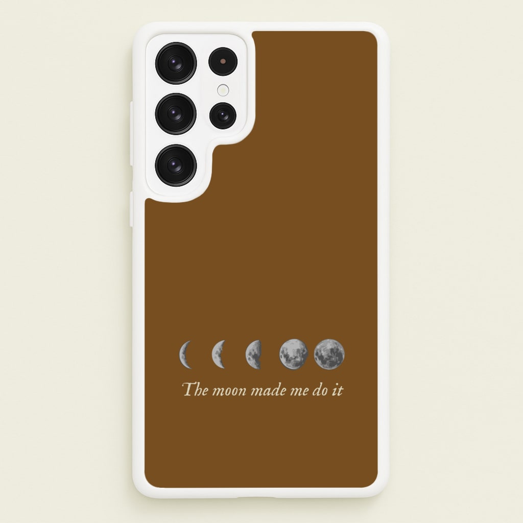 The Moon Made Me Do It - Goth Aesthetic Phone Case for Galaxy S22 Ultra