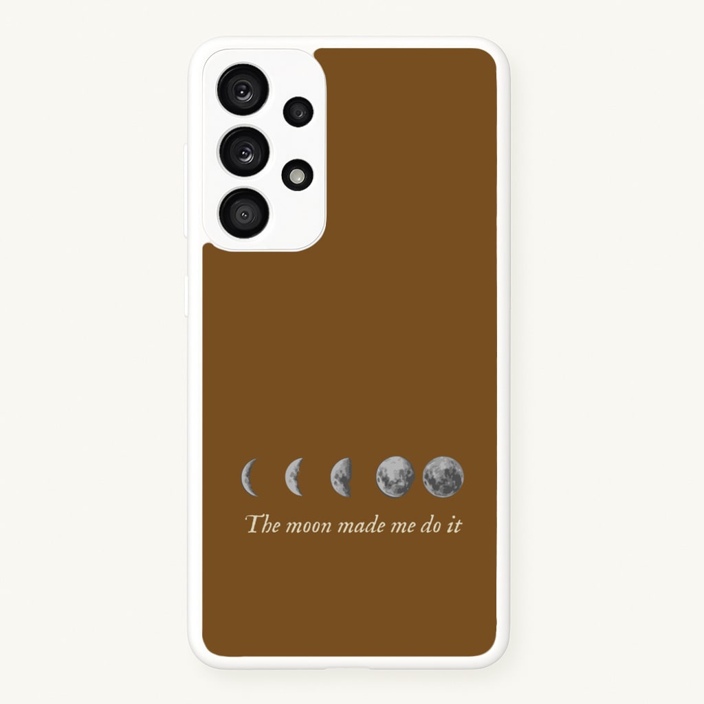 The Moon Made Me Do It - Goth Aesthetic Phone Case for Galaxy A53