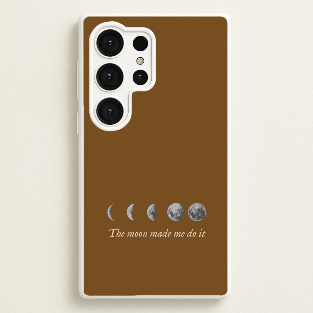 The Moon Made Me Do It - Goth Aesthetic Phone Case for Galaxy S25 Ultra
