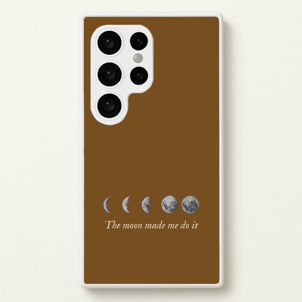 The Moon Made Me Do It - Goth Aesthetic Phone Case for Galaxy S24 Ultra