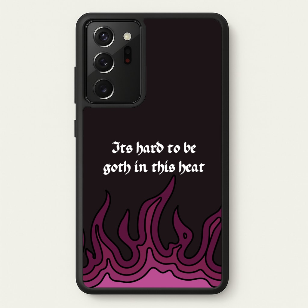 It's Hard To Be Goth In This Heat - Goth Aesthetic Phone Case for Galaxy Note 20 Ultra