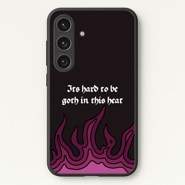 It's Hard To Be Goth In This Heat - Goth Aesthetic Phone Case for Galaxy S24FE