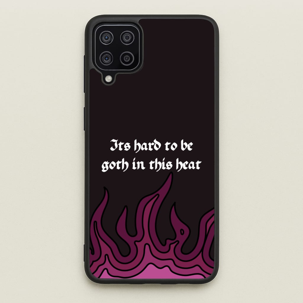 It's Hard To Be Goth In This Heat - Goth Aesthetic Phone Case for Galaxy A12