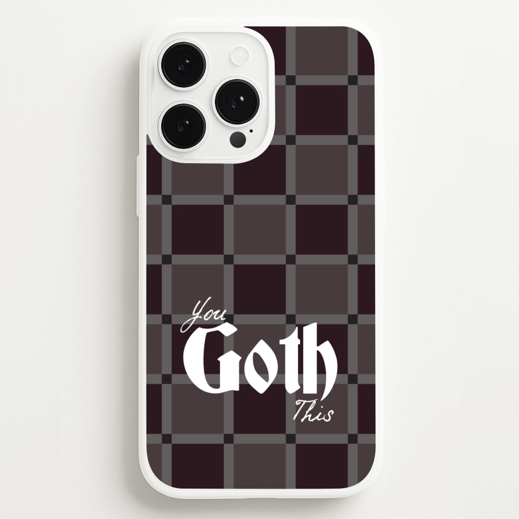 You Goth This Tartan - Goth Aesthetic Phone Case for iPhone 13 Pro Max