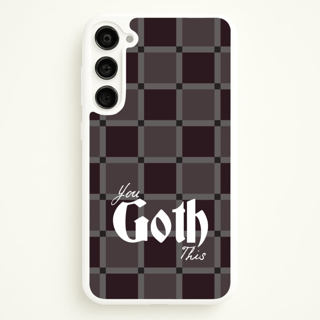 You Goth This Tartan - Goth Aesthetic Phone Case for Galaxy S23