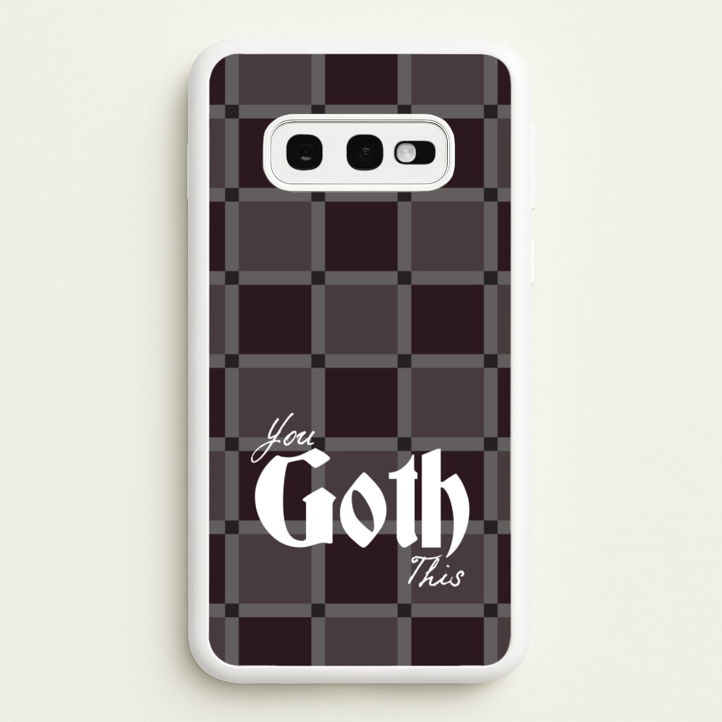 You Goth This Tartan - Goth Aesthetic Phone Case for Galaxy S10e