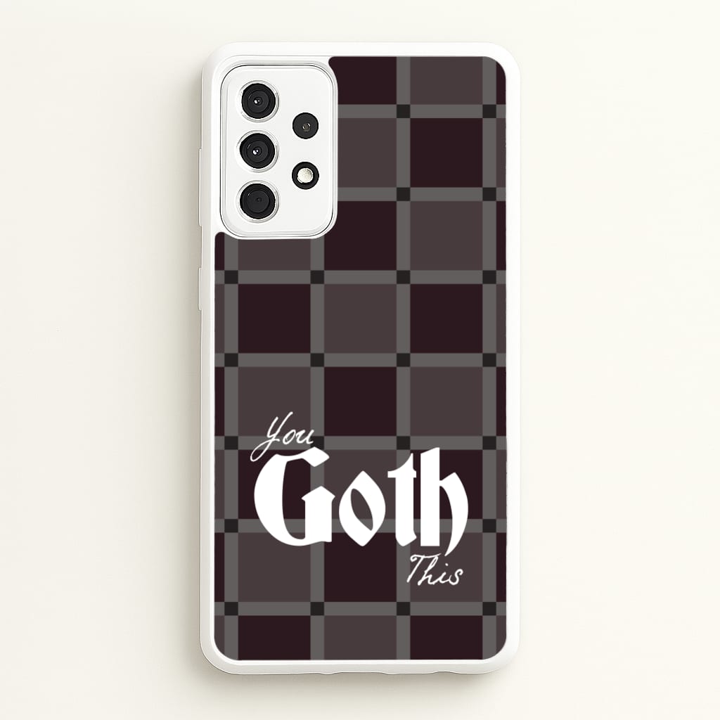 You Goth This Tartan - Goth Aesthetic Phone Case for Galaxy A52 / A52s