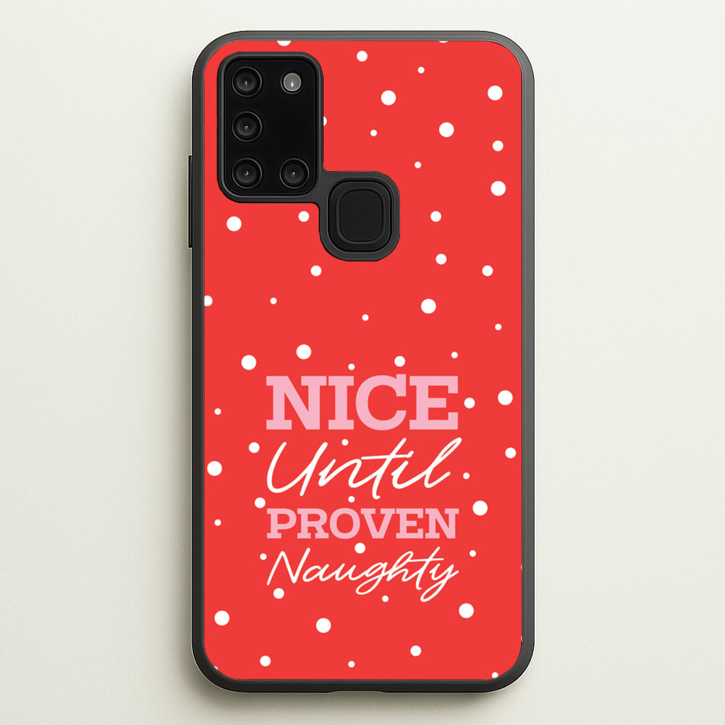 Nice Until Proven Naughty - Christmas Phone Case for Galaxy A21s