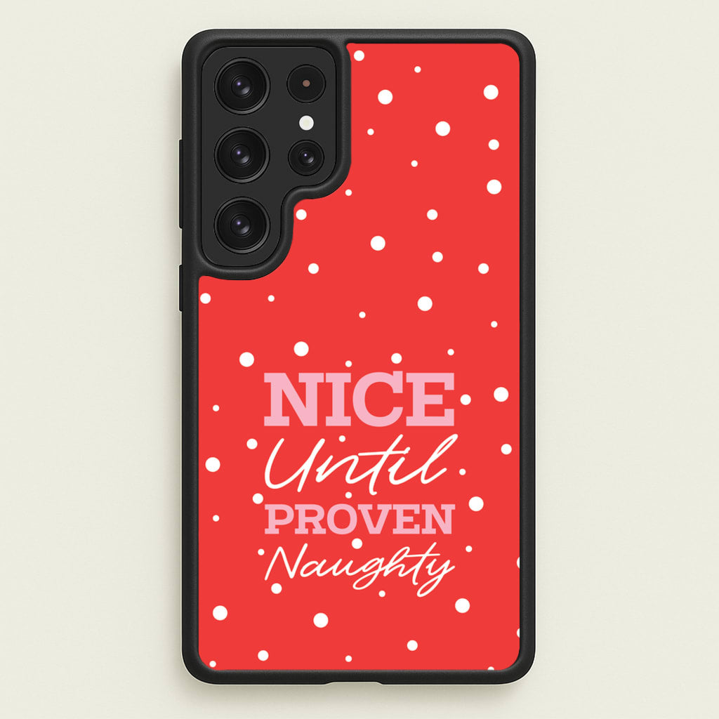 Nice Until Proven Naughty - Christmas Phone Case for Galaxy S23 Ultra