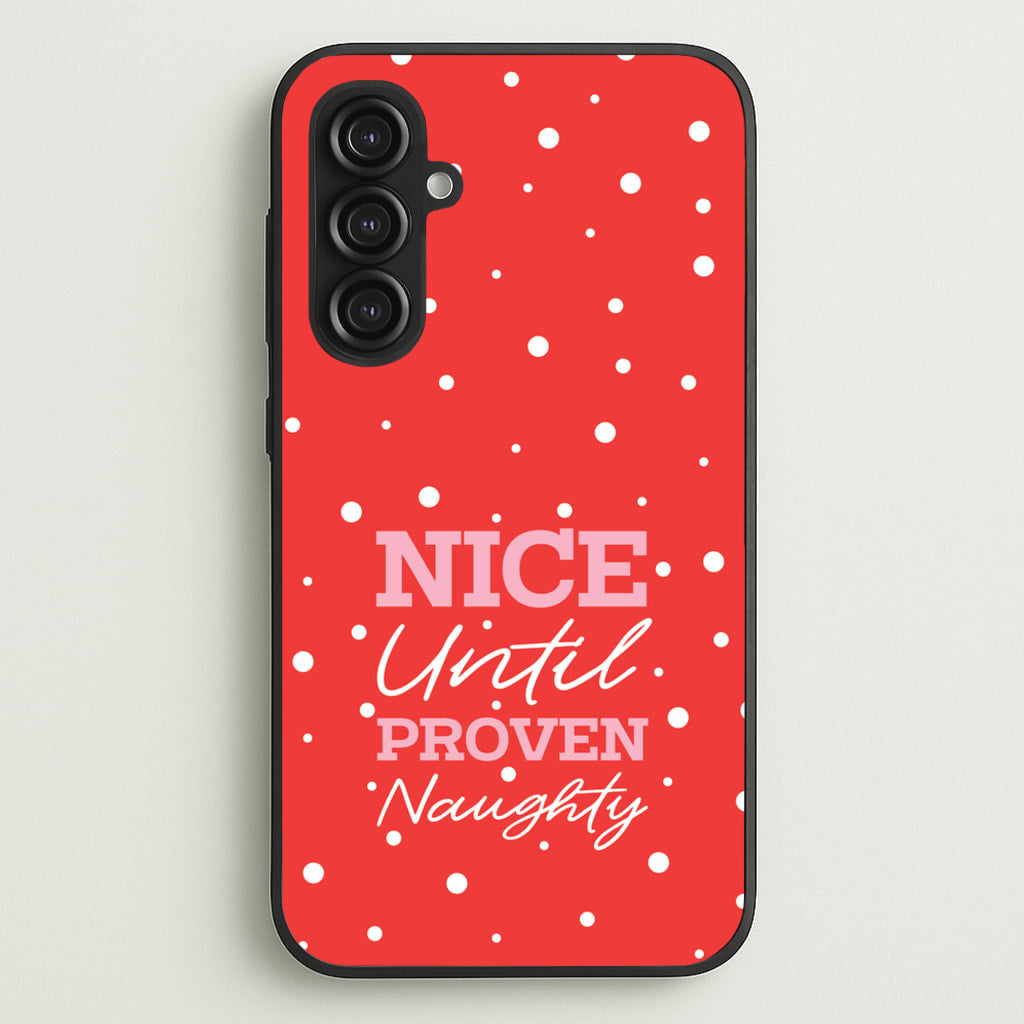 Nice Until Proven Naughty - Christmas Phone Case for Galaxy S23FE