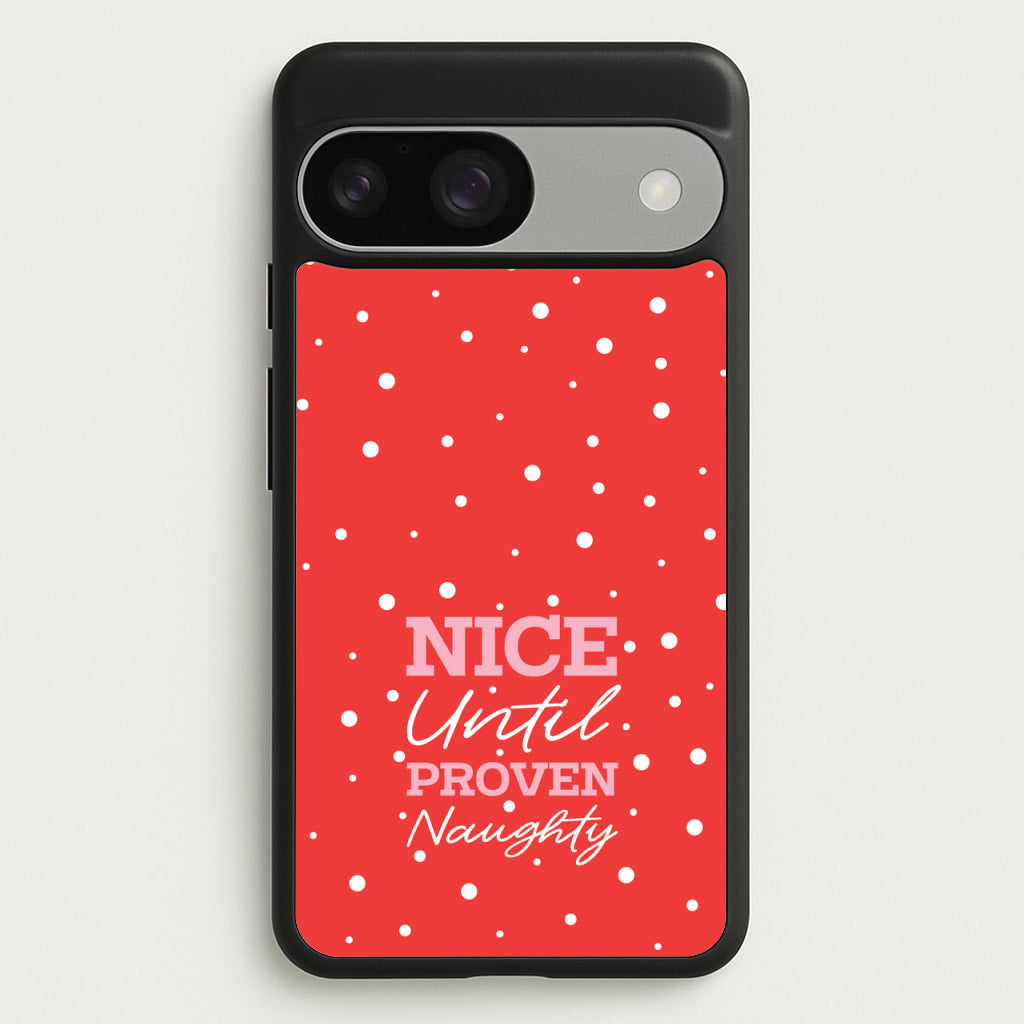 Nice Until Proven Naughty - Christmas Phone Case for Google Pixel 9 / 9 Pro