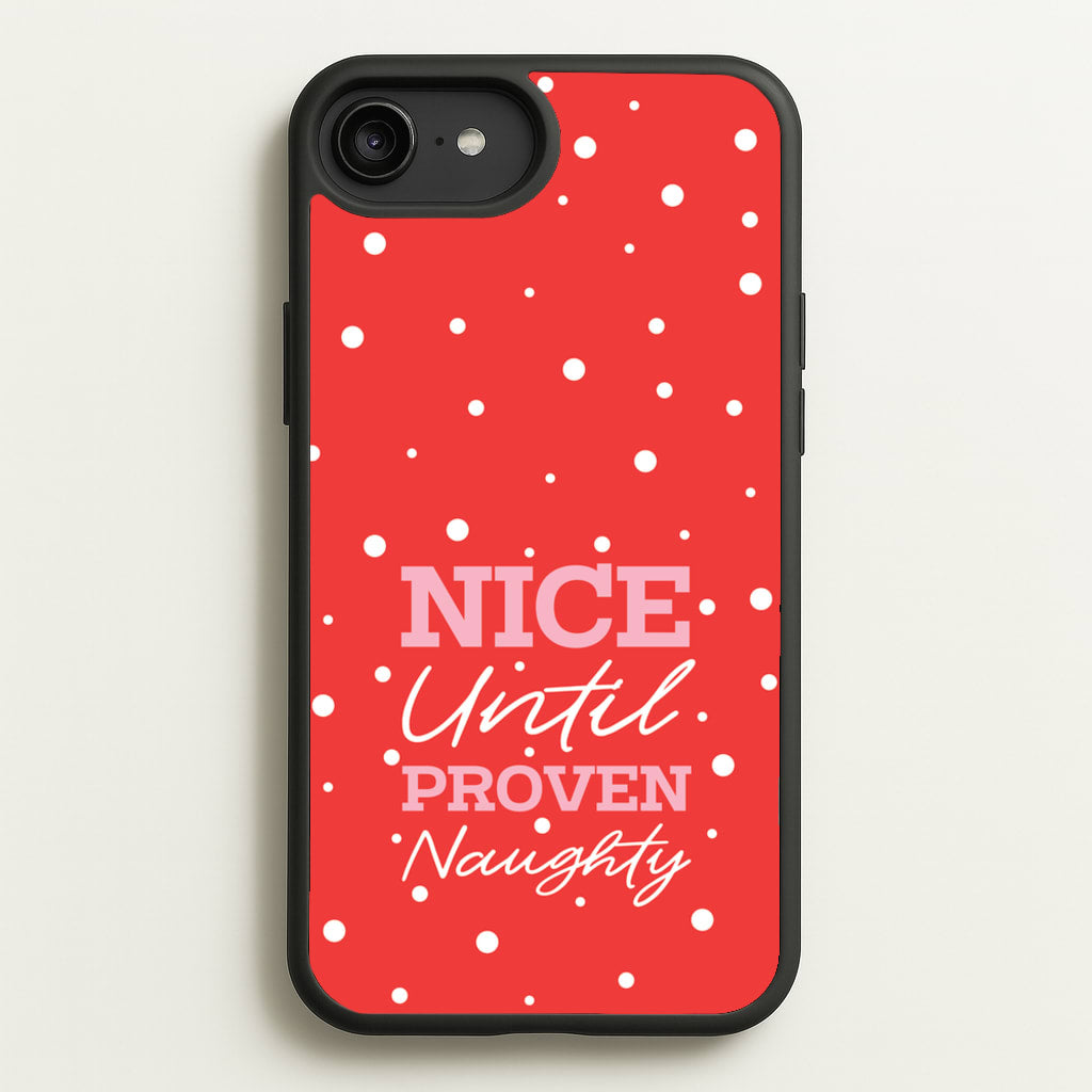 Nice Until Proven Naughty - Christmas Phone Case for iPhone 6 Plus / 7 Plus / 8 Plus