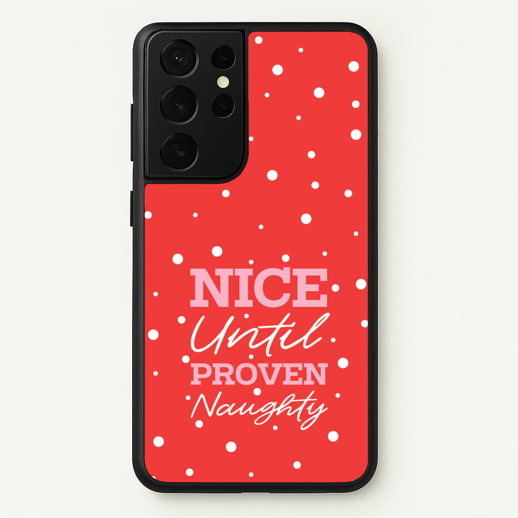 Nice Until Proven Naughty - Christmas Phone Case for Galaxy S21 Ultra