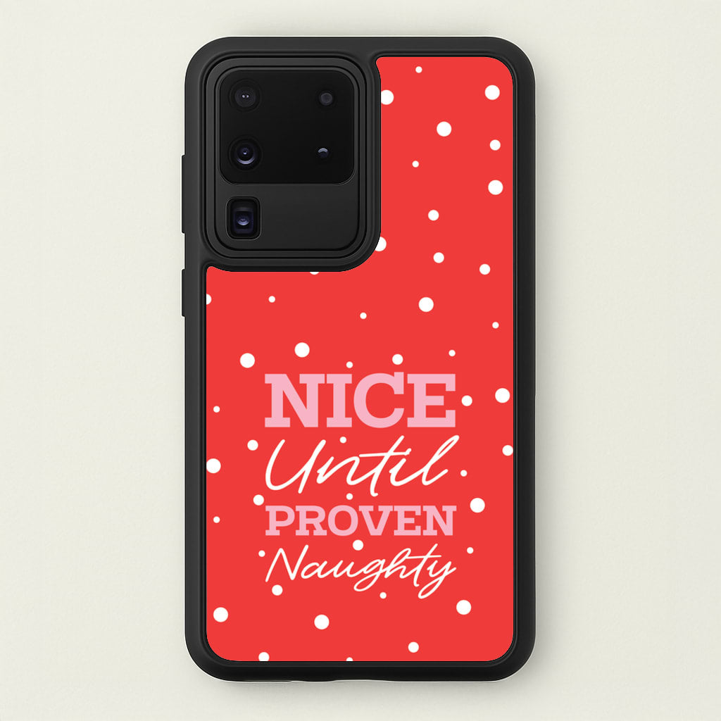 Nice Until Proven Naughty - Christmas Phone Case for Galaxy S20 Ultra