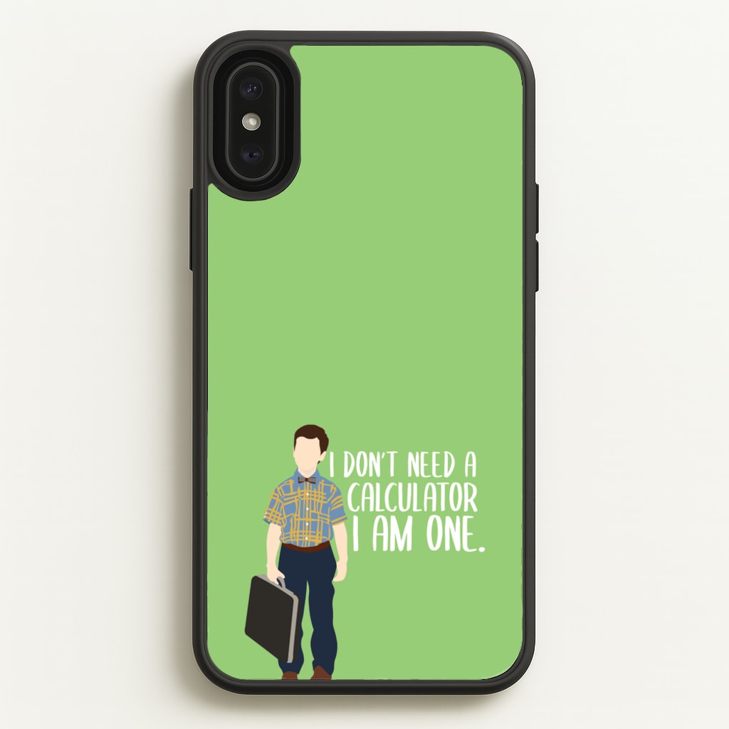 I Don't Need A Calculator - Sheldon  - Young Sheldon Phone Case for iPhone XS Max