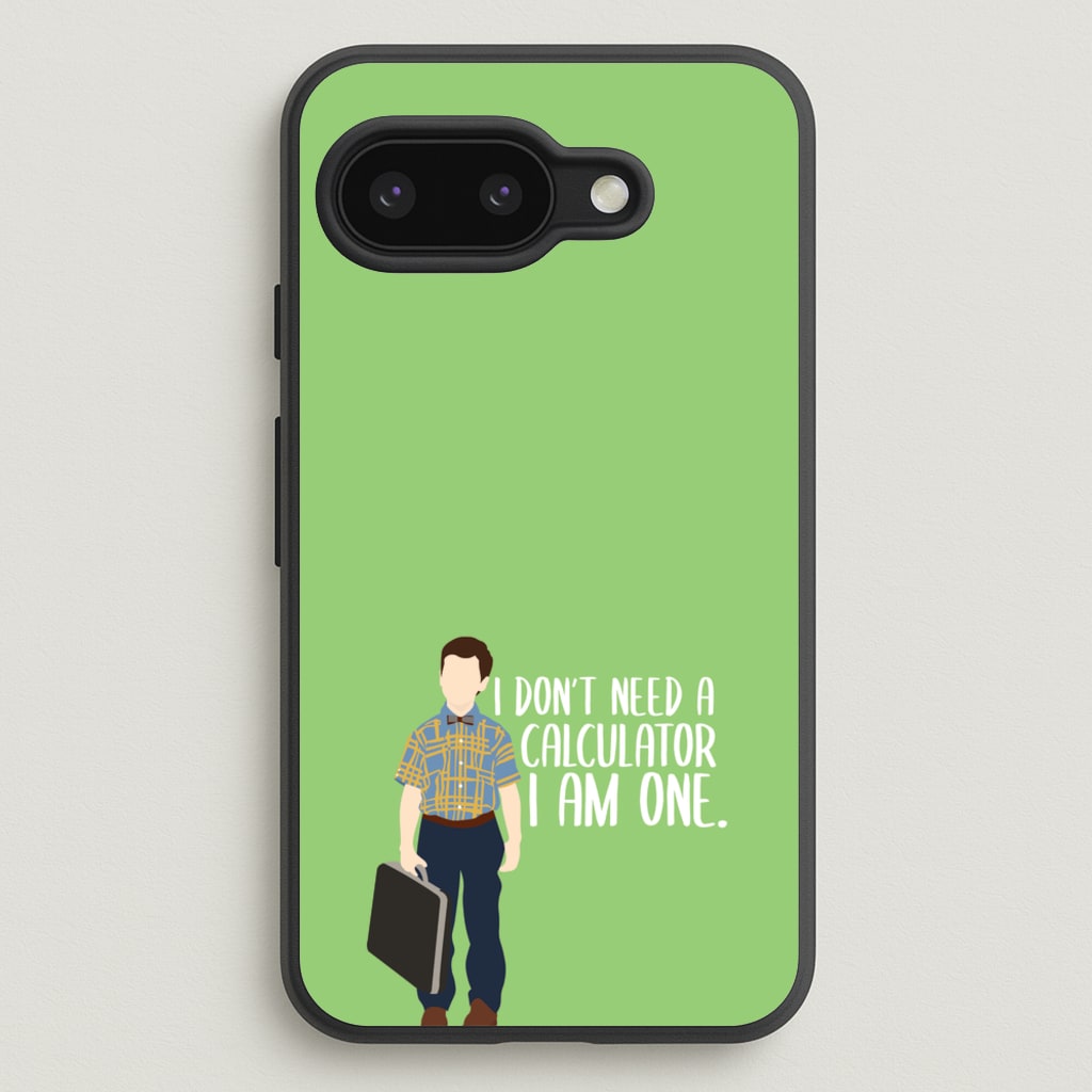 I Don't Need A Calculator - Sheldon - Young Sheldon Phone Case for Google Pixel 9a